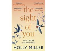 The Sight of You: An unforgettable love story and Richard & Judy Book Club pick