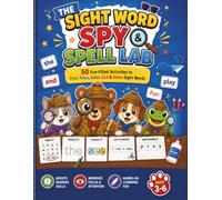 The Sight Word Spy & Spell Lab: 50 Hands-On Detective Quests to Spy, Trace, Color Code, Cut & Unscramble Sight Words | Preschool & Kindergarten Activity Book for Ages 3-6