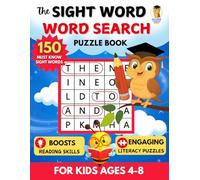 The Sight Word Word Search Puzzle Book: Have Fun with Oliver & Friends and Learn 150 Must Know Sight Words-A Fun and Motivating Way for Kids Ages 4-8 to Build Lasting Literacy Skills
