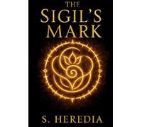 The Sigil's Mark: A Dark Vampire Romance: 1 (Sigils of the Veil)