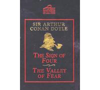The Sign of Four & the Valley of Fear (The Best Mysteries of All Time)