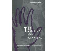 The Sign of the Cannibal: Melville and the Making of a Postcolonial Reader (New Americanists)