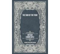 The Sign of the Four - Classic Collector Edition (Annotated)
