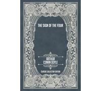 The Sign of the Four - Classic Collector Edition (Annotated)