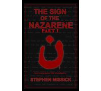 The Sign of the Nazarene: The Voice from the Wilderness
