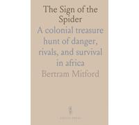 The Sign of the Spider: A colonial treasure hunt of danger, rivals, and survival in africa