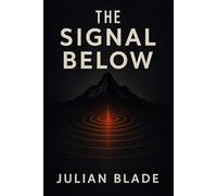 The Signal Below