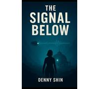 The Signal Below