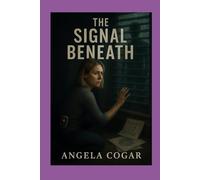 The Signal Beneath