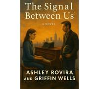 The Signal Between Us: A Father/Daughter Discovery Story