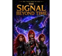The Signal Beyond Time: ZOG: Tales from the Void: 2 (Trilogy Of Time)