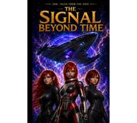 The Signal Beyond Time: ZOG: Tales from the Void (Trilogy Of Time)