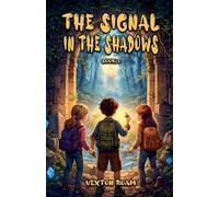 The Signal in the Shadows: 2 (The Cipher Seekers)
