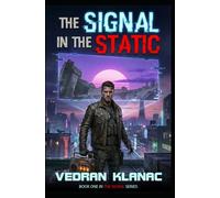 The signal in the static (The Signal Series)