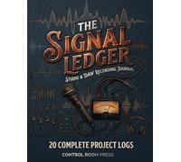 The Signal Ledger: Studio & DAW Recording Journal