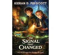 The Signal That Changed: Not All Messages Are Meant to Be Loud: 3 (Trails That Twist)