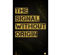 The Signal Without Origin: AI Thriller inspired by the thought experiment of Roko's Basilisk
