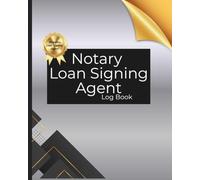 The Signature Gold Notary Loan Signing Agent Record Book: Standard & Loan Notary Log Book