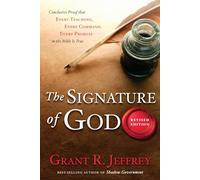 The Signature of God, Revised Edition: Conclusive Proof That Every Teaching, Every Command, Every Promise in the Bible Is True