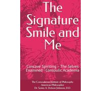 The Signature Smile and Me: Concave Spiriting - The Selves Examined - Consoulic Academia