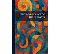 The Significance of the Fine Arts