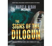 THE SIGNS OF THE DILOGUN: Eboses, prohibitions and stories by sign