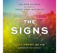 The Signs: The New Science of How to Trust Your Instincts