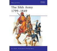The Sikh Army 1799-1849: 421 (Men-at-Arms)