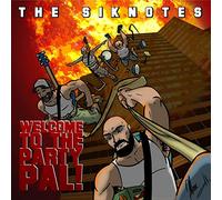 The Siknotes - Welcome To The Party, Pal!
