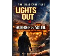 The Silas Kane Files: Lights Out at Auberge du Soleil