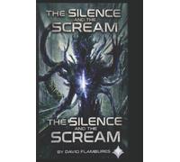 The Silence And The Scream: 3 (The Sovereign Industrial Evolution)