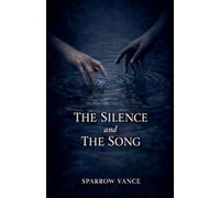 The Silence and The Song: 2 (Lovely, Monstrous Things)