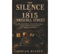 The Silence at 1815 Driscoll Street: The Unsolved Murders of Fred and Edwina Rogers and the Vanishing of Charles Rogers in Houston’s Icebox Murders