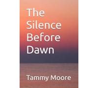 The Silence Before Dawn (The Claire Morgan Files: A Psychological Suspense Series)