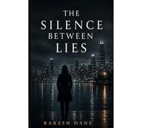 The Silence Between Lies: She Found the Truth. They Made Sure She Couldn’t Tell It.