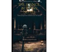 The Silence Between Notes: The Quiet Between Us