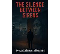 The Silence Between Sirens