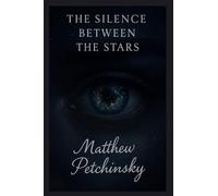 The Silence Between the Stars (Earthkeeper's)