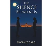 The Silence Between Us