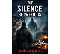 The Silence Between Us