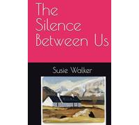 The Silence Between Us
