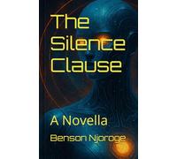 The Silence Clause: A Novella