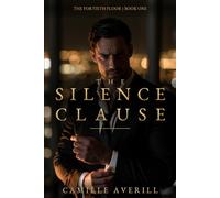 The Silence Clause: A steamy billionaire boss office romance serial with a cliffhanger (The fortieth floor)