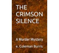 THE SILENCE CRIMSON: A Murder Mystery (The Detective Glenn Watkins Investigations)