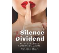 The Silence Dividend: 2 (The Coherence Edge™ Series)
