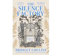 The Silence Factory: A SUNDAY TIMES BESTSELLER and utterly gripping haunting new historical novel from the author of THE BINDING