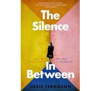 The Silence In Between: The emotional historical novel of a family separated by the Berlin Wall