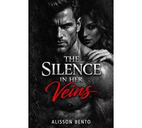The Silence in Her Veins: Dark Paranormal Vampire Romance (Bound by Blood)