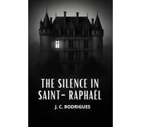 The Silence in Saint-Raphaël