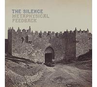 The Silence - Metaphysical Feedback [Vinilo]